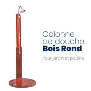 Colonne De Douche Bois Rond Pour Jardin Et Piscine