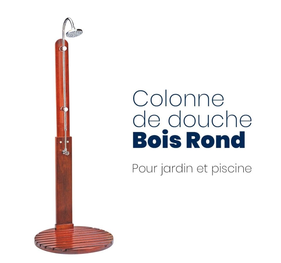 Colonne De Douche Bois Rond Pour Jardin Et Piscine