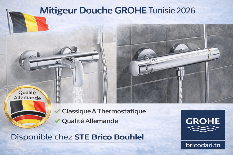 Mitigeur Douche GROHE Tunisie 2026 : Prix, Thermostatique & Guide Complet | STE Brico Bouhlel